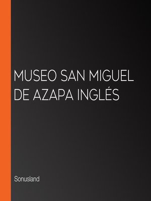 cover image of Museo San Miguel de Azapa Inglés